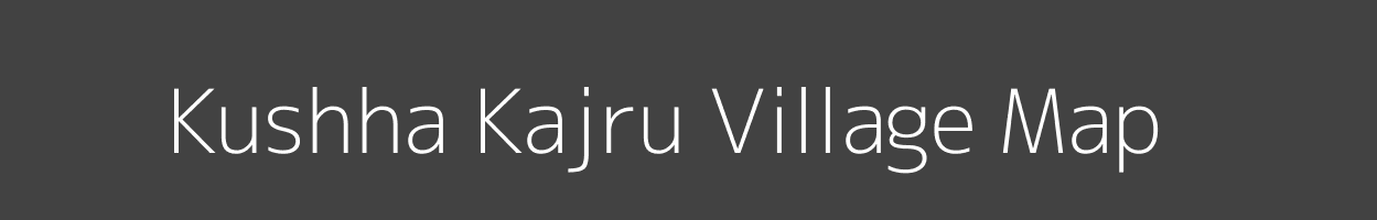 Map of Kushha Kajru Village in Jharkhand Image