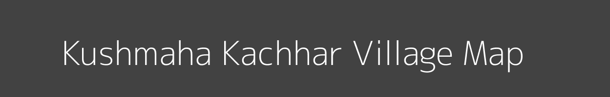 Map of Kushmaha Kachhar Village in Uttar Pradesh Image