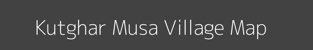 Map of Kutghar Musa Village in Uttar Pradesh Image