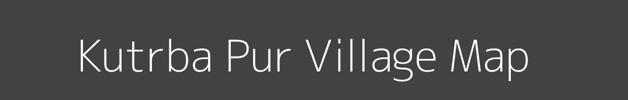 Map of Kutrba Pur Village in Uttar Pradesh Image