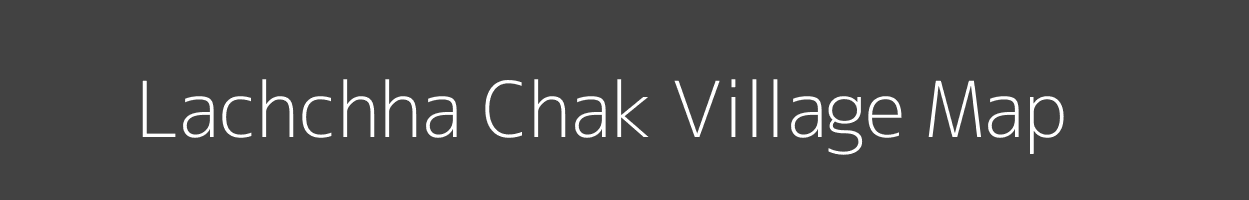 Map of Lachchha Chak Village in Uttar Pradesh Image