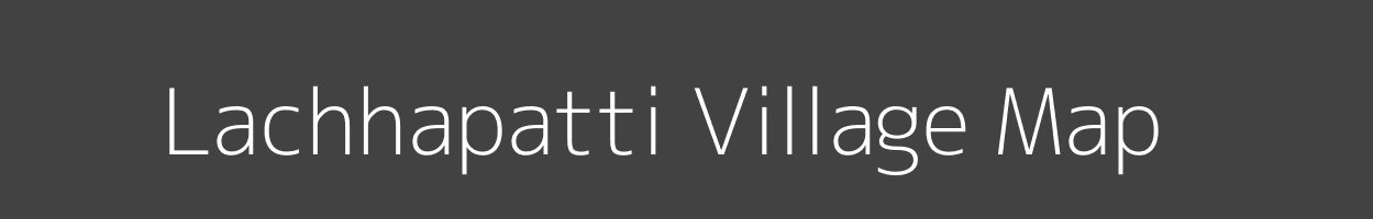 Map of Lachhapatti Village in Uttar Pradesh Image