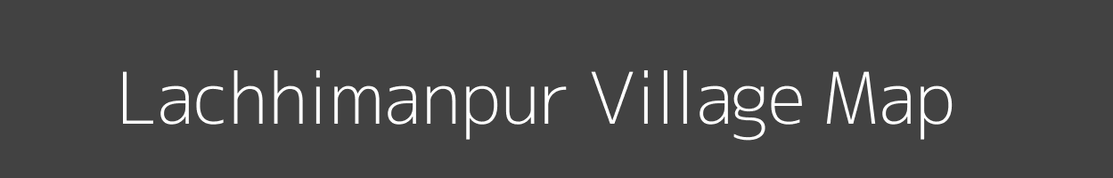 Map of Lachhimanpur Village in Uttar Pradesh Image