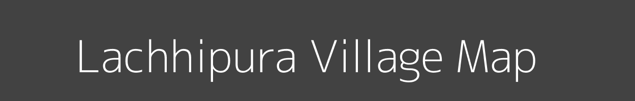 Map of Lachhipura Village in Madhya Pradesh Image