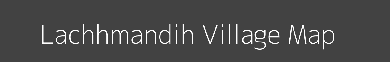 Map of Lachhmandih Village in Jharkhand Image