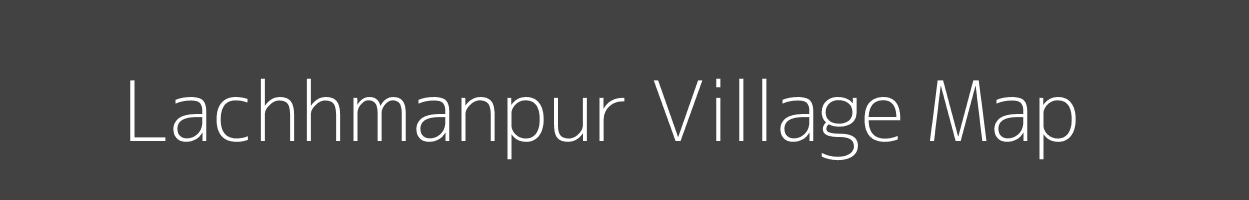 Map of Lachhmanpur Village in Bihar Image