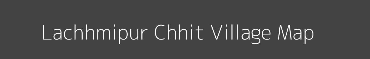 Map of Lachhmipur Chhit Village in Jharkhand Image