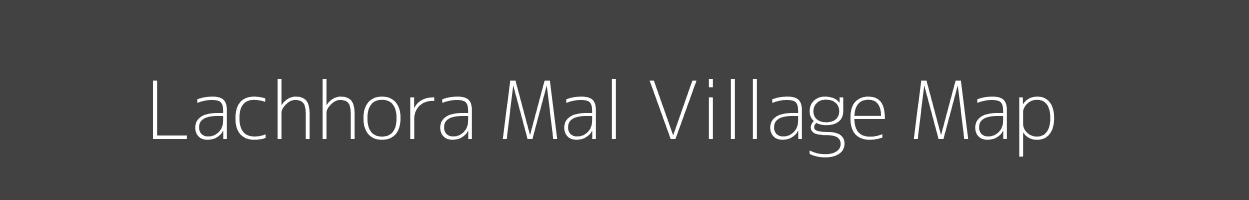 Map of Lachhora Mal Village in Madhya Pradesh Image