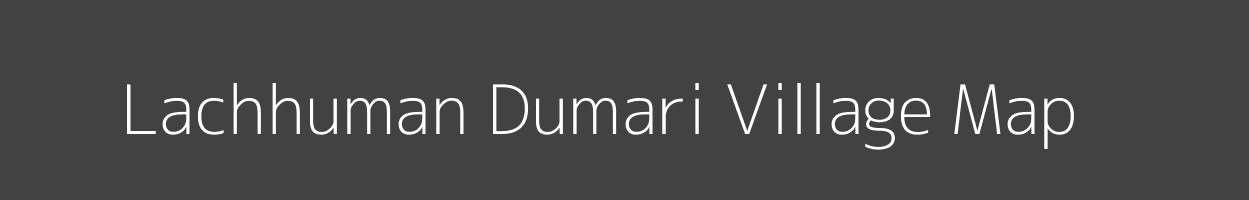 Map of Lachhuman Dumari Village in Bihar Image
