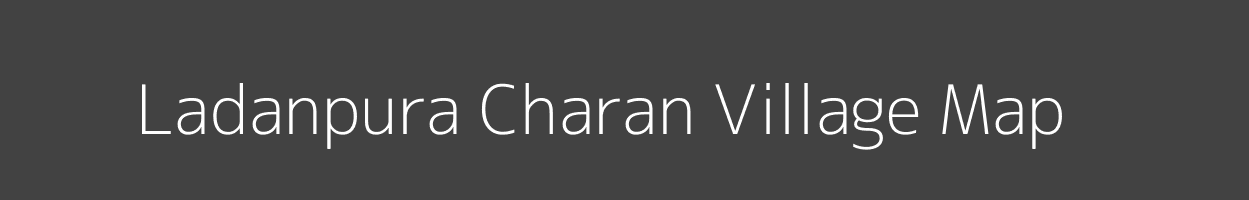 Map of Ladanpura Charan Village in Madhya Pradesh Image