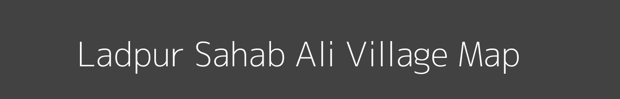Map of Ladpur Sahab Ali Village in Uttar Pradesh Image