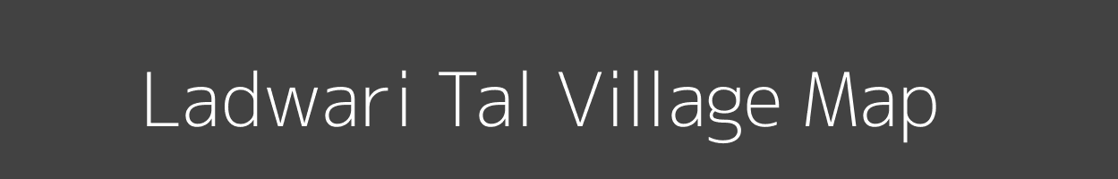 Map of Ladwari Tal Village in Madhya Pradesh Image