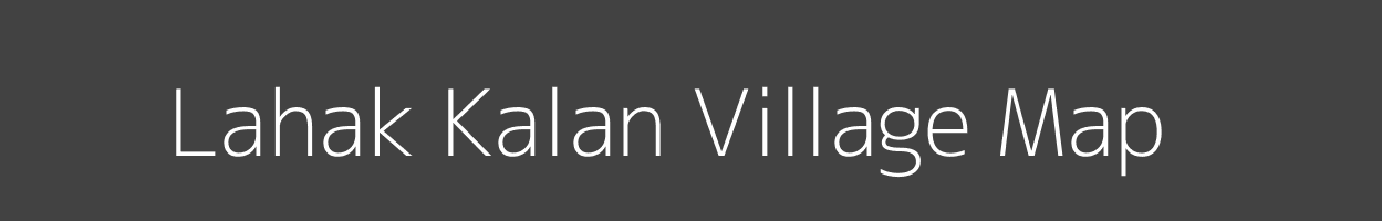 Map of Lahak Kalan Village in Uttar Pradesh Image