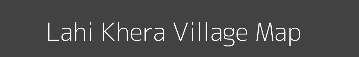 Map of Lahi Khera Village in Uttar Pradesh Image