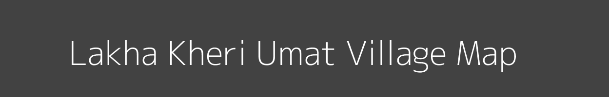 Map of Lakha Kheri Umat Village in Rajasthan Image