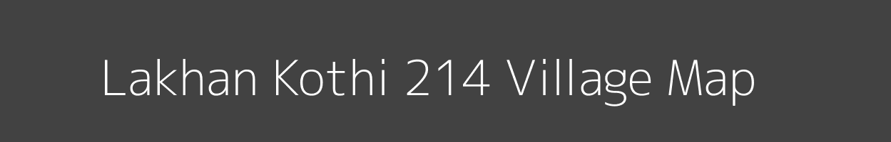 Map of Lakhan Kothi 214 Village in Himachal Pradesh Image