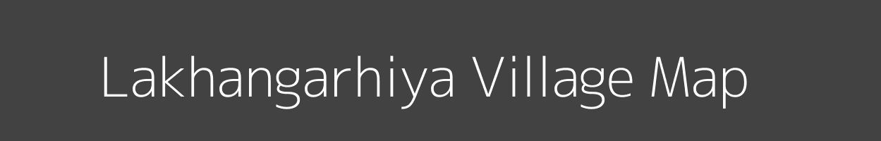 Map of Lakhangarhiya Village in Jharkhand Image