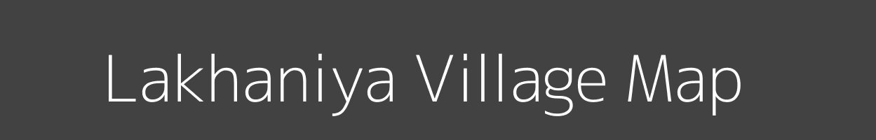 Map of Lakhaniya Village in Uttar Pradesh Image