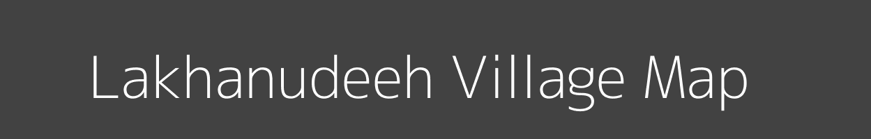 Map of Lakhanudeeh Village in Uttar Pradesh Image