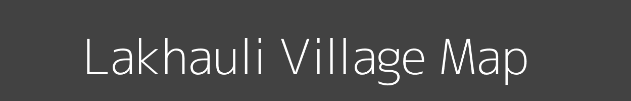 Map of Lakhauli Village in Uttar Pradesh Image