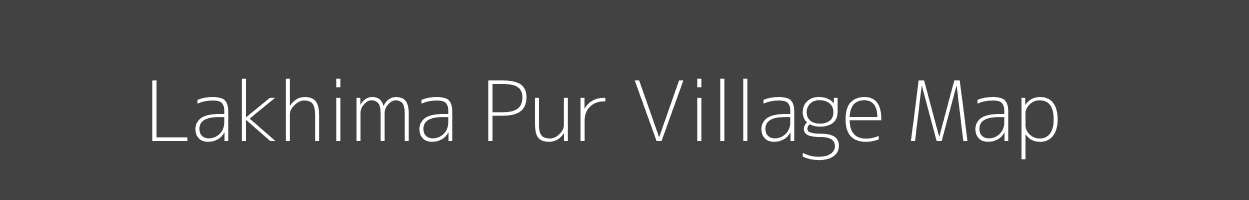 Map of Lakhima Pur Village in Uttar Pradesh Image