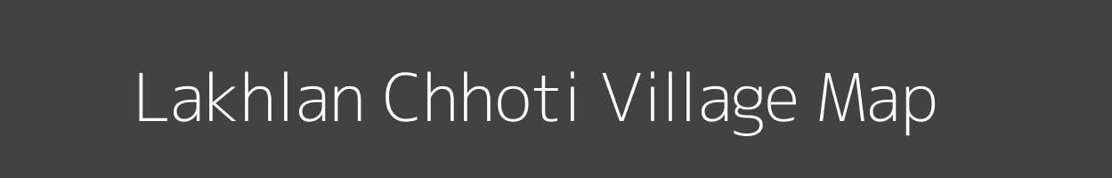 Map of Lakhlan Chhoti Village in Rajasthan Image