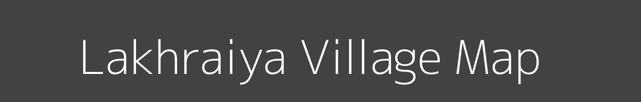 Map of Lakhraiya Village in Uttar Pradesh Image