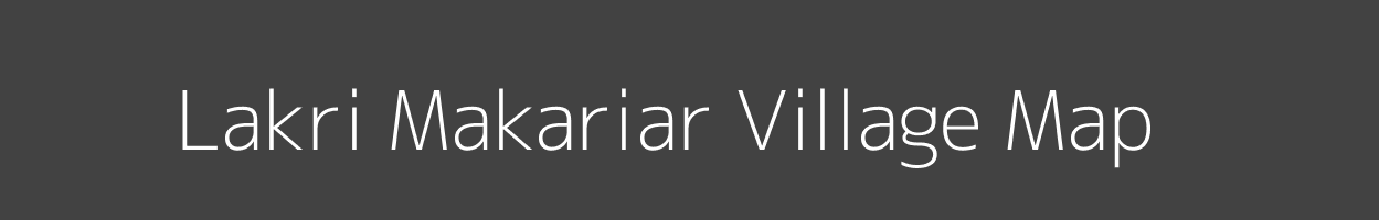 Map of Lakri Makariar Village in Bihar Image