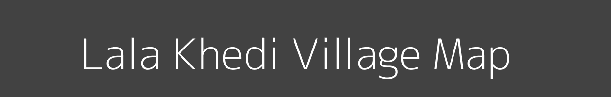 Map of Lala Khedi Village in Madhya Pradesh Image