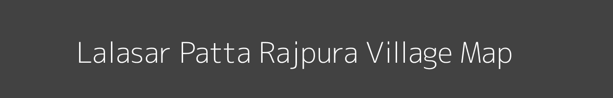 Map of Lalasar Patta Rajpura Village in Rajasthan Image