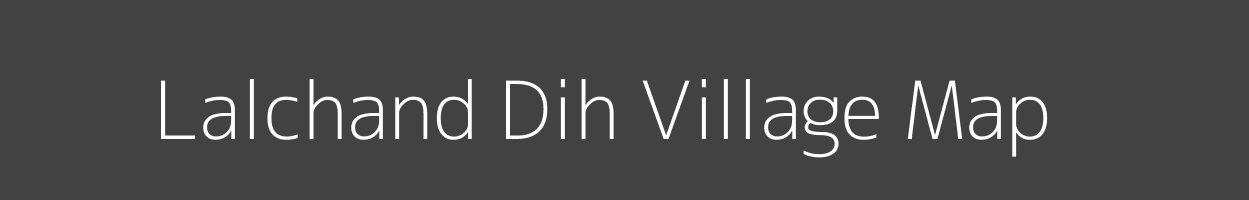 Map of Lalchand Dih Village in Jharkhand Image