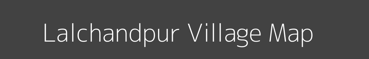 Map of Lalchandpur Village in Bihar Image