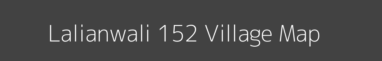 Map of Lalianwali 152 Village in Punjab Image