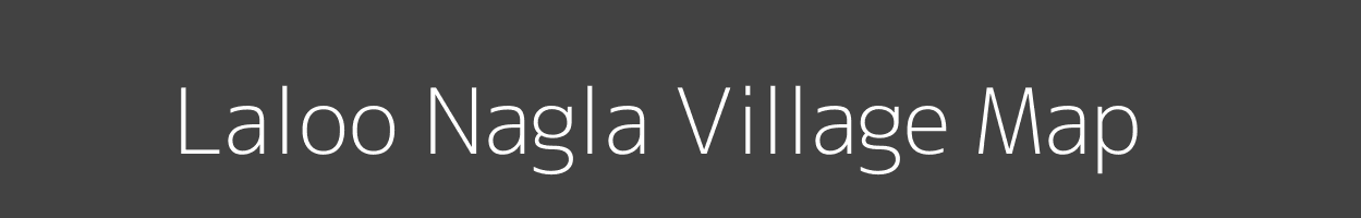 Map of Laloo Nagla Village in Uttar Pradesh Image