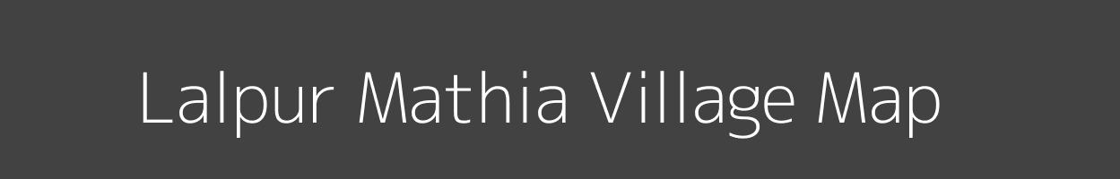 Map of Lalpur Mathia Village in Bihar Image