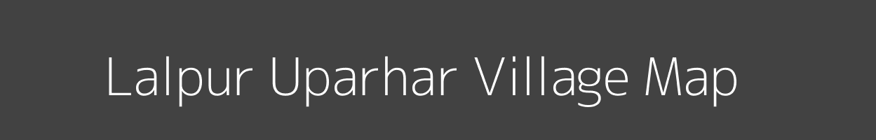 Map of Lalpur Uparhar Village in Uttar Pradesh Image