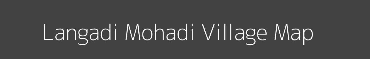Map of Langadi Mohadi Village in Madhya Pradesh Image