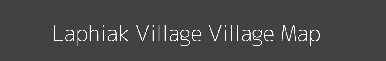 Map of Laphiak Village Village in Arunachal Pradesh Image