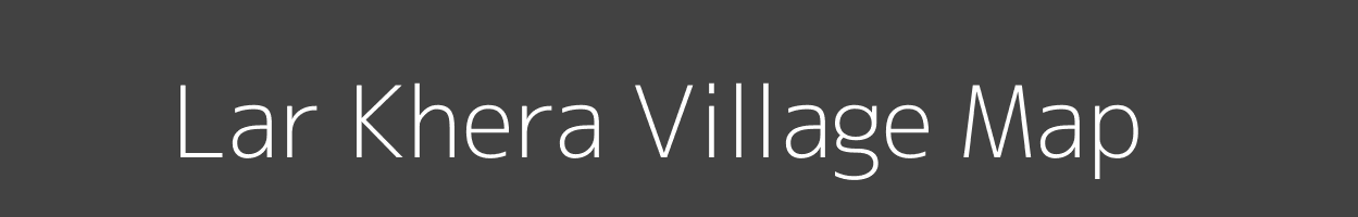 Map of Lar Khera Village in Rajasthan Image