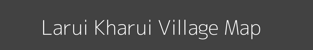 Map of Larui Kharui Village in Bihar Image