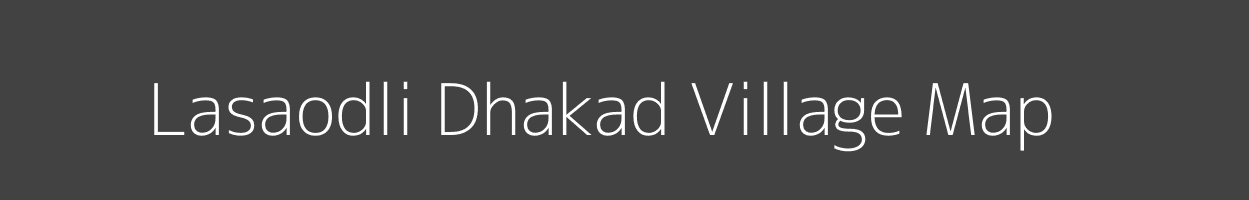 Map of Lasaodli Dhakad Village in Madhya Pradesh Image