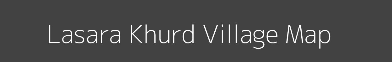 Map of Lasara Khurd Village in Uttar Pradesh Image