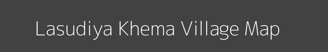 Map of Lasudiya Khema Village in Madhya Pradesh Image