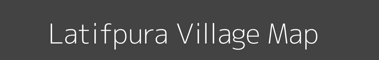 Map of Latifpura Village in Madhya Pradesh Image