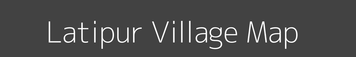 Map of Latipur Village in Bihar Image