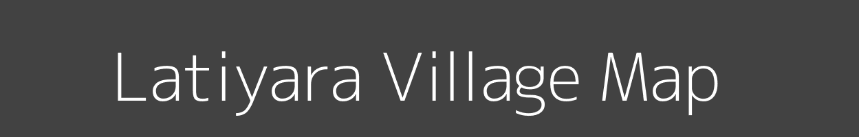 Map of Latiyara Village in Uttar Pradesh Image