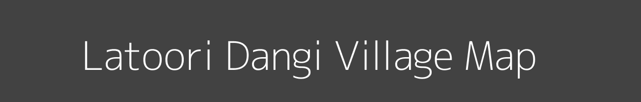 Map of Latoori Dangi Village in Madhya Pradesh Image