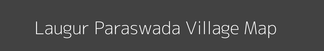 Map of Laugur Paraswada Village in Madhya Pradesh Image