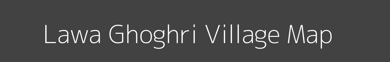 Map of Lawa Ghoghri Village in Madhya Pradesh Image