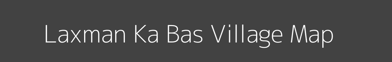 Map of Laxman Ka Bas Village in Rajasthan Image